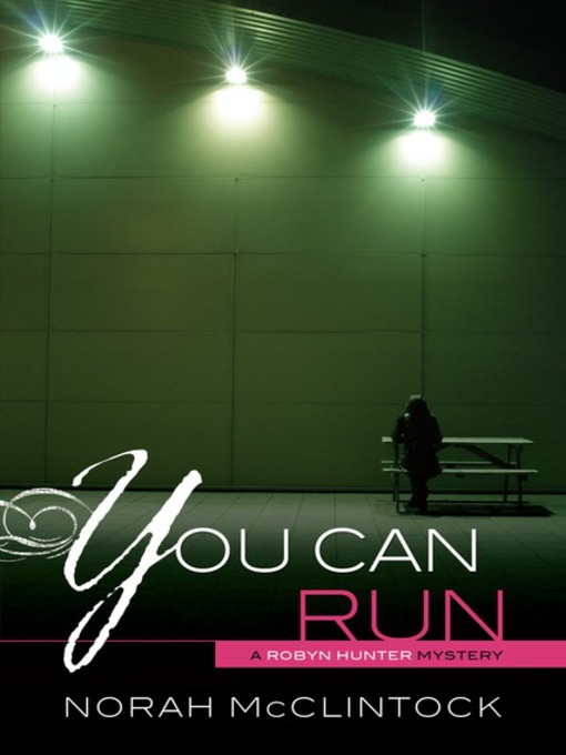 Title details for You Can Run by Norah McClintock - Available